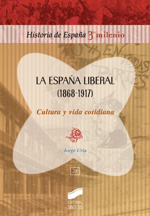 Portada del título la españa liberal (1868-1917). cultura y vida cotidiana