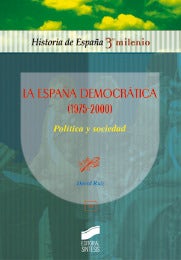 Portada del título la españa democrática (1975-2000). política y sociedad