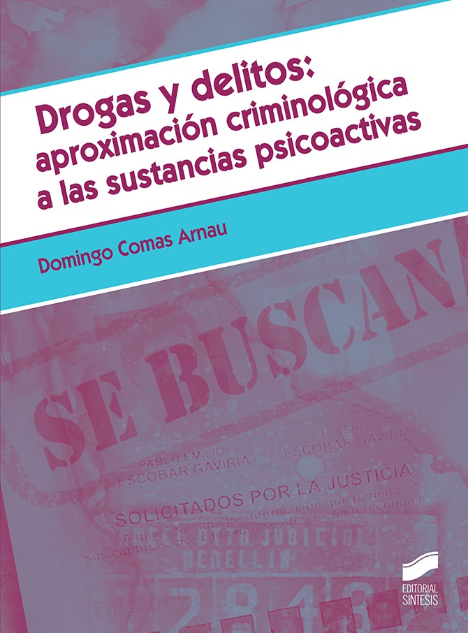 Portada del título drogas y delitos: aproximación criminológica a las sustancias psicoactivas