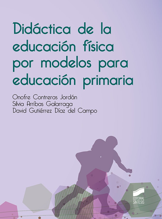 Portada del título didáctica de la educación física por modelos para educación primaria