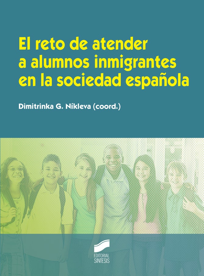 Portada del título el reto de atender a alumnos inmigrantes en la sociedad española