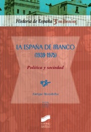 Portada del título la españa de franco (1939-1975). política y sociedad