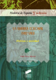 Portada del título la américa colonial (1492-1763). política y sociedad