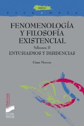 Portada del título fenomenología y filosofía existencial. vol. ii: entusiasmos y disidencias