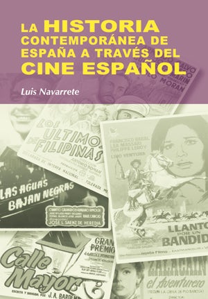 Portada del título la historia contemporánea de españa a través del cine español