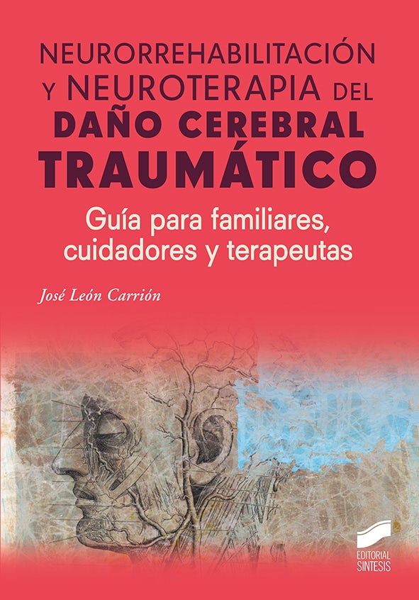 Portada del título neurorrehabilitación y neuroterapia del daño cerebral traumático: guía para familiares, cuidadores y terapeutas