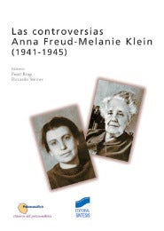 Portada del título las controversias. anna freud-melanie klein (1941-1945)